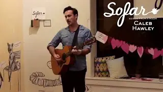 Caleb Hawley - I Just Want You | Sofar Philadelphia