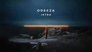 ODESZA - Intro - Official Audio