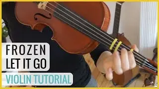 How to play Let it Go - Frozen | Film Music (Advanced Song) | Violin Tutorial