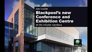 The NEW Conference Centre at Winter Gardens, Blackpool