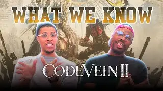 Code Vein 2 - Мы знаем! Предварительный обзор, впечатления, геймплей, реакция, разбор, подробност...