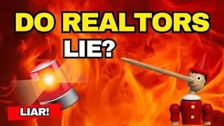 DO REALTORS LIE?