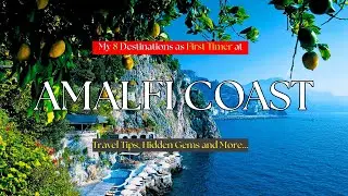 13 Coastal Towns on the Amalfi Coast, Italy | Amalfi Travel Guide