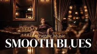 RELAXING BLUES MUSIC YT | CLASSIC WHISKEY VIBES | CHILL NIGHT 😌🥃