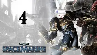 Warhammer 40K Space Marine Part 4 Gameplay with La Place Rabbit