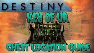 Destiny - Key of Ur Chest Location