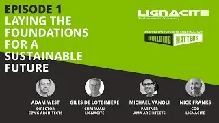 Building Matters Episode 1: Laying The Foundations For A Sustainable Future