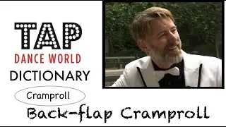 Tap Dance Dictionary  BACK-FLAP CRAMPROLL Tapdans lesson handleiding Claquette Tutoriel Tutorial TDW
