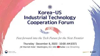 Korea-US Industrial Technology Cooperation Forum 2022
