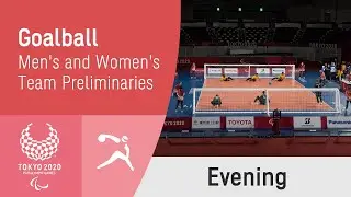 Goalball Preliminaries | Day 6 Evening | Tokyo 2020 Paralympic Games