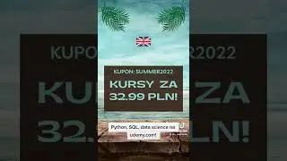 Summer Sale! Kursy już za 32.99 PLN! #udemy #python #sql