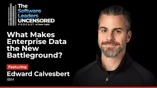Edward Calvesbert VP of Product for IBM WatsonX on Enterprise AI, Data Strategy and Real-World Scale