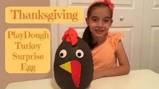 Giant Play Doh Turkey Egg Surprise Toys