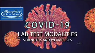 COVID-19: Lab Test Modalities - Strengths and Weaknesses