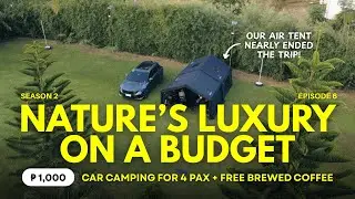 Nature's Luxury on a Budget | Car Camping | Php1K for 4 Pax + Brewed Coffee | Coody 10.0 + Air Tarp