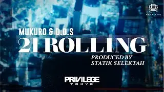 21 ROLLING (feat. MuKuRo & D.D.S THE SUKE)