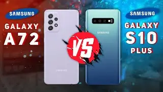 Samsung Galaxy A72 vs Samsung Galaxy S10 Plus