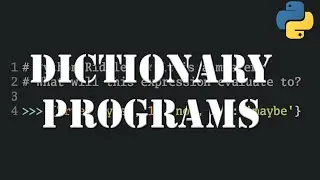 Python Dictionary Programs