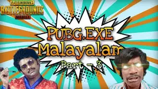 PUBG.EXE Malayalam  | Pubg Troll Malayalam Comedy video | Part - 3 | Pubg malayalam funny Gameplay