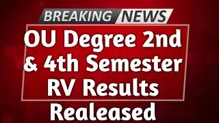OU Degree 2nd & 4th Semester RV Results Realeased