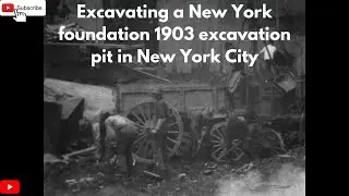 Excavating for a New York foundation 1903 excavation pit in New York City