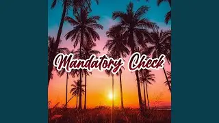 Mandatory Check