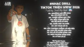 Nhạc Drill TikTok TRIỆU VIEW - BXH Nhạc Chill Hay Nhất Hiện Nay - Nhạc Drill Hot Nhất TikTok 2026