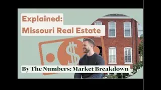 Explained  The Missouri Real Estate Market