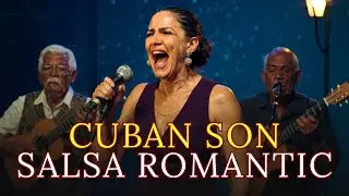 Romantic Cuban Heartstrings ❤️ Son Cubano & Jazz 🇨🇺