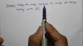5 - Finite Automata with Output: Understanding Mealy Machines | Theory of Computation