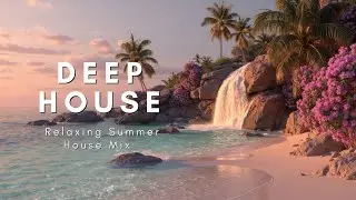 Deep House Chillout for Beach Vibes ~ Relaxing Summer House Mix ~ Music for Studying & Focus