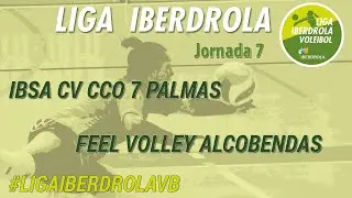 🔴🔴📺   --  IBSA CV CCO 7 Palmas - Feel Volley Alcobendas