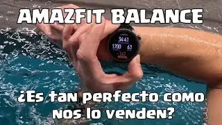 Review AMAZFIT BALANCE 📈 ¿Que tal es en diferentes deportes? ¿Realmente es el mejor calidad precio?