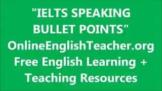 IELTS Speaking Bullet Points