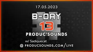 B-Day #13 of Produc&rsquo;Sounds - Mix by Sadiquecat (Freestyle)