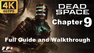 Dead Space Remake Full Guide and Walkthrough - Chapter 9: Dead on Arrival (PS5 4K 60FPS)