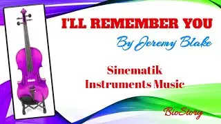 I'LL REMEMBER YOU - Jeremy Blake