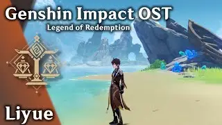 🪨 Liyue 🏮 - Legend of Redemption (ft. Zhongli) [原神 Genshin Impact Music + Exploration]
