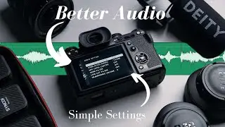 Объяснение настроек звука Fujifilm &mdash; простые настройки для лучшего качества звука &mdash; обязательные ...