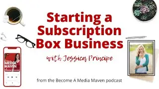 Starting a Subscription Box Business