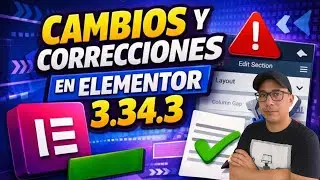 ✅ Elementor Pro 3.34.3: lo que CAMBIA y lo que DEBES saber antes de actualizar