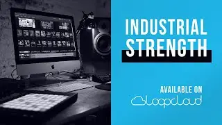 Industrial Strength is now on Loopcloud | Techno, Pop, House, Loops, Samples, Sounds
