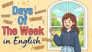 Days of the Week in English | The 7 Days of the Week | Easy and Natural English Practice