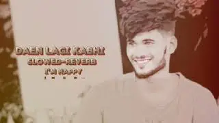 DAEN LAGI KABHI BAEN LAGI Hindi-||slowed:Reverb