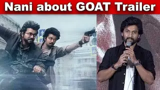 Nani Speech at Suryas Saturday Press Meet | The GOAT Trailer | Vijay