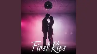 First Kiss