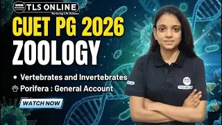 CUET PG 2026 Zoology | Porifera: General Account | Vertebrates & Invertebrates