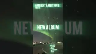 New Album. Realto - Ambient Ambitions. Listen on all streaming platforms. #newalbum #freshmusic