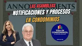 NOTIFICACIONES Y PROCESOS EN LAS ASAMBLEAS DE CONDOMINIOS