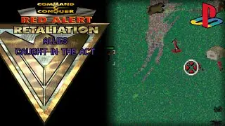 Allies Mission - Caught In The Act C&C RA Retaliation (Playstation 1998)